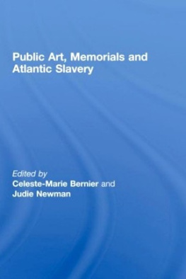 Celeste-Marie Bernier - Public Art, Memorials and Atlantic Slavery