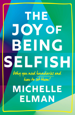 Michelle Elman The Joy of Being Selfish: Why you need boundaries and how to set them