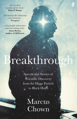 Marcus Chown - Breakthrough: Spectacular stories of scientific discovery from the Higgs particle to black holes