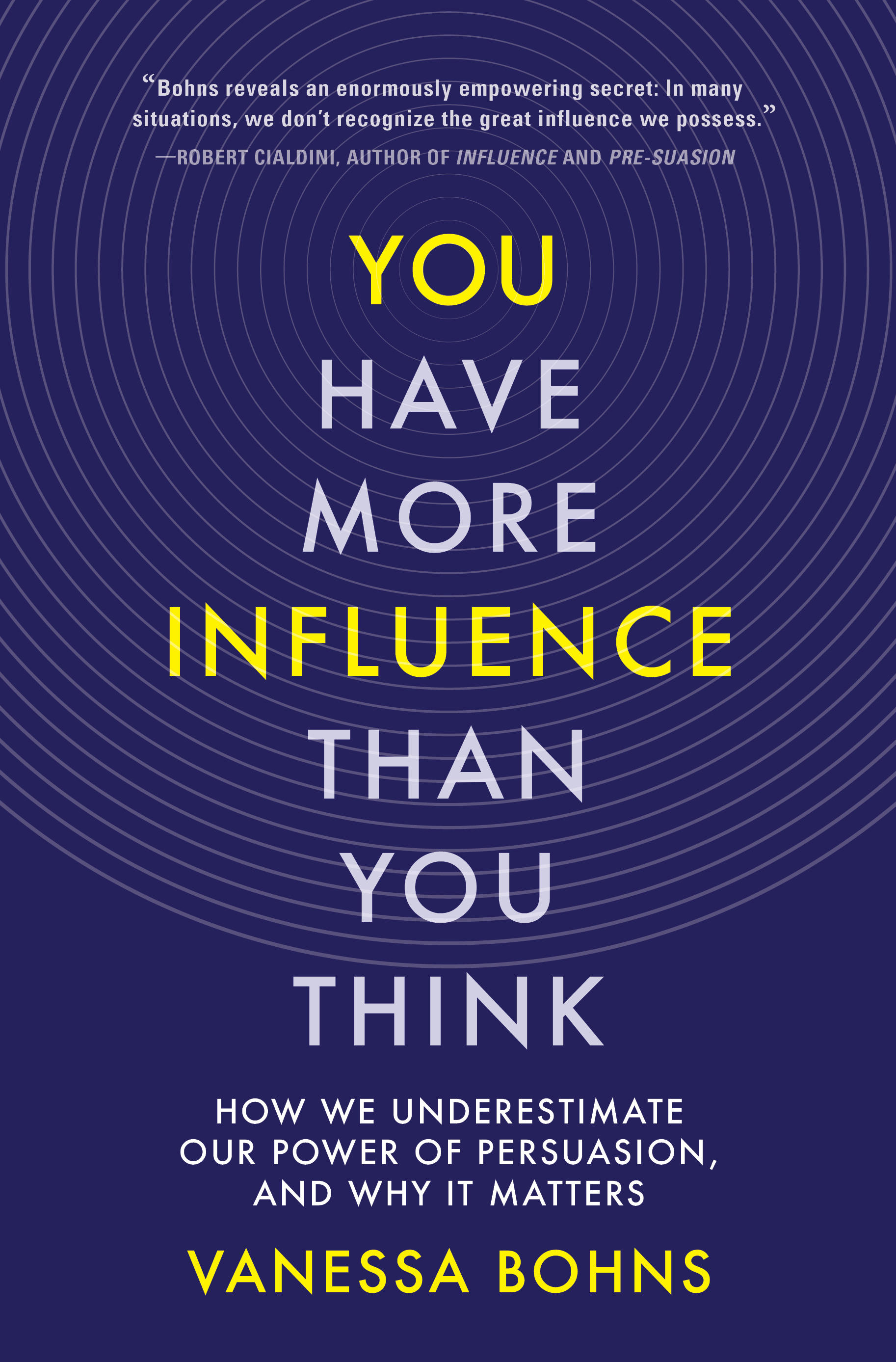 YOU HAVE MORE INFLUENCE THAN YOU THINK How We Underestimate Our Power of - photo 1