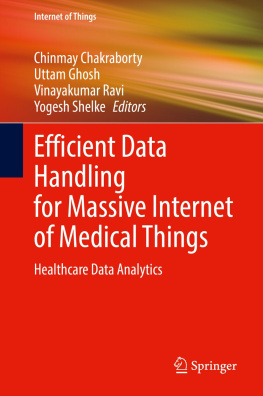 Chinmay Chakraborty Efficient Data Handling for Massive Internet of Medical Things: Healthcare Data Analytics