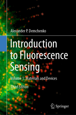 Alexander P. Demchenko Introduction to Fluorescence Sensing: Volume 1: Materials and Devices