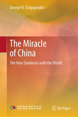 George N. Tzogopoulos The Miracle of China: The New Symbiosis with the World