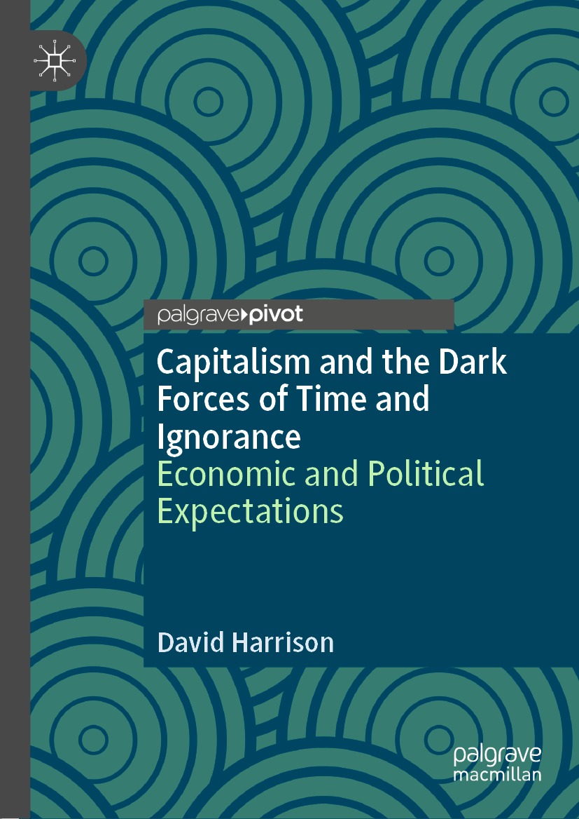 Book cover of Capitalism and the Dark Forces of Time and Ignorance David - photo 1