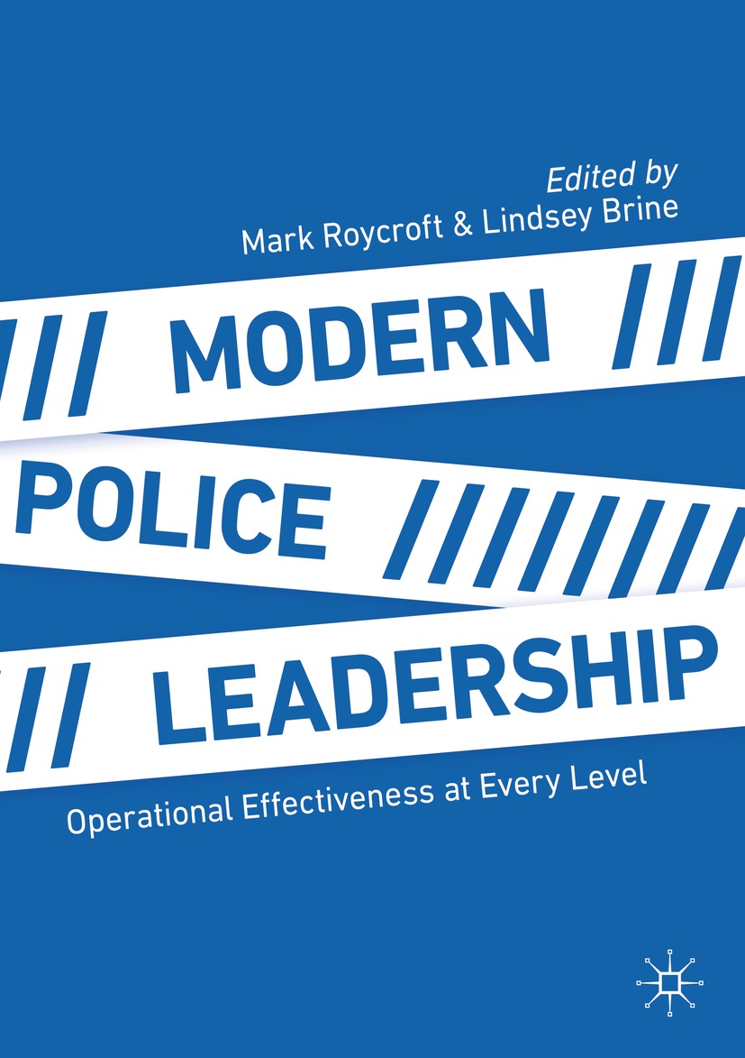 Book cover of Modern Police Leadership Editors Mark Roycroft and Lindsey - photo 1