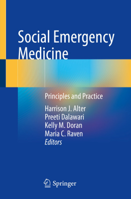 Harrison J. Alter Social Emergency Medicine: Principles and Practice