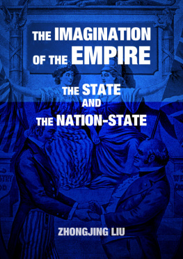 Zhongjing Liu The Imagination of the Empire, the State, and the Nation-State