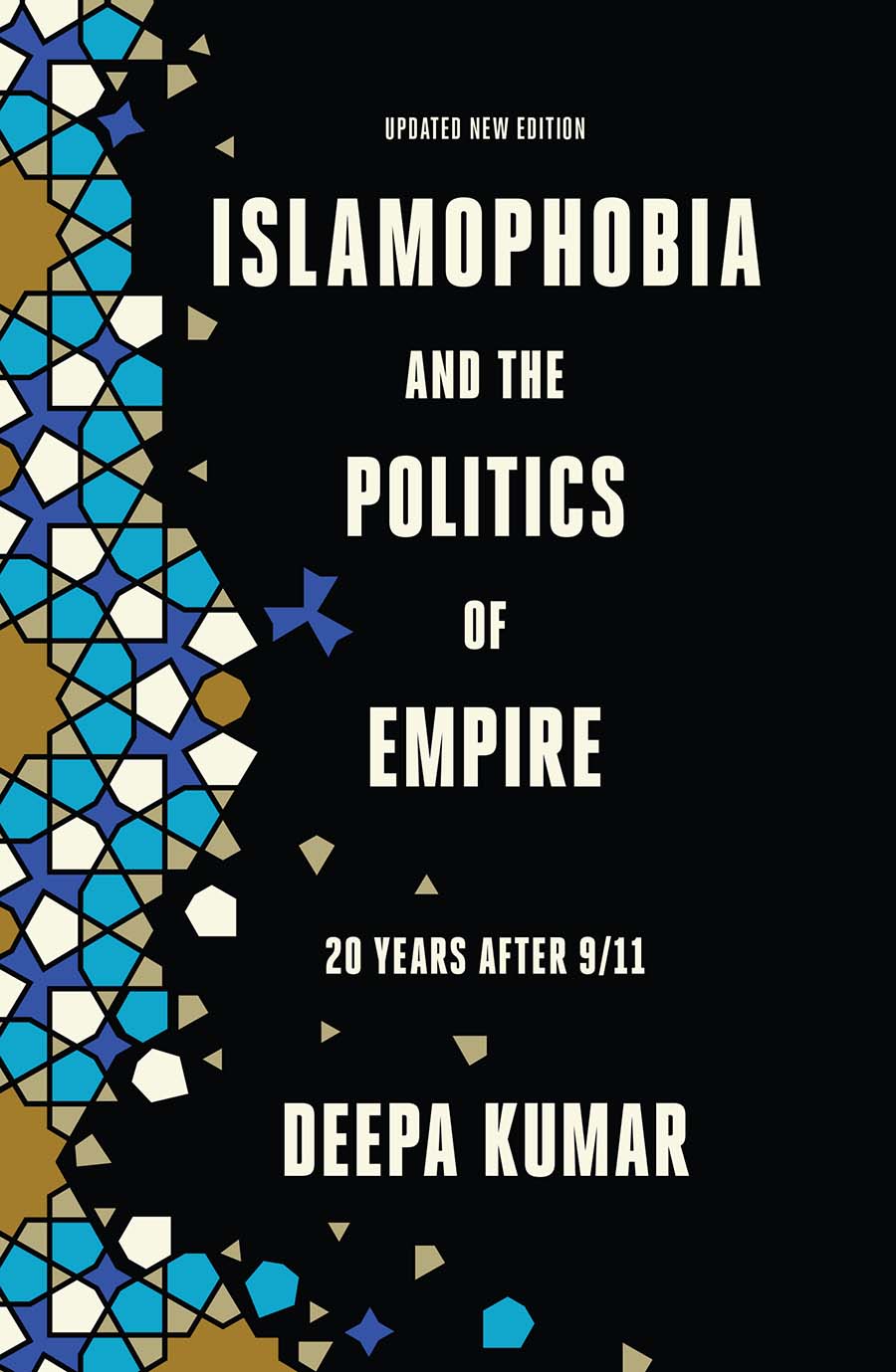 Praise for Islamophobia and the Politics of Empire This expanded and - photo 1