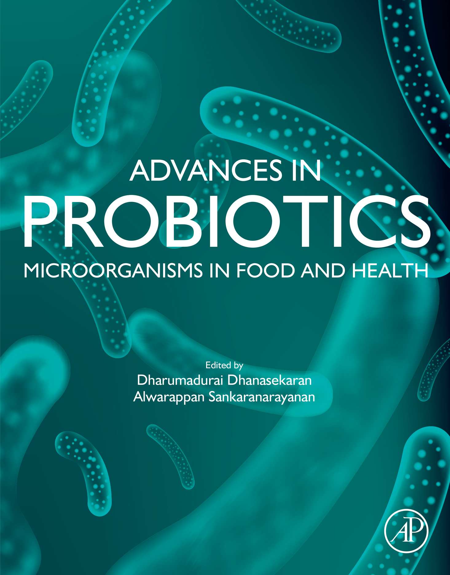 Advances in Probiotics Microorganisms in Food and Health Edited by - photo 1