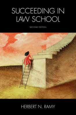 Herbert N. Ramy - Succeeding in Law School, Second Edition