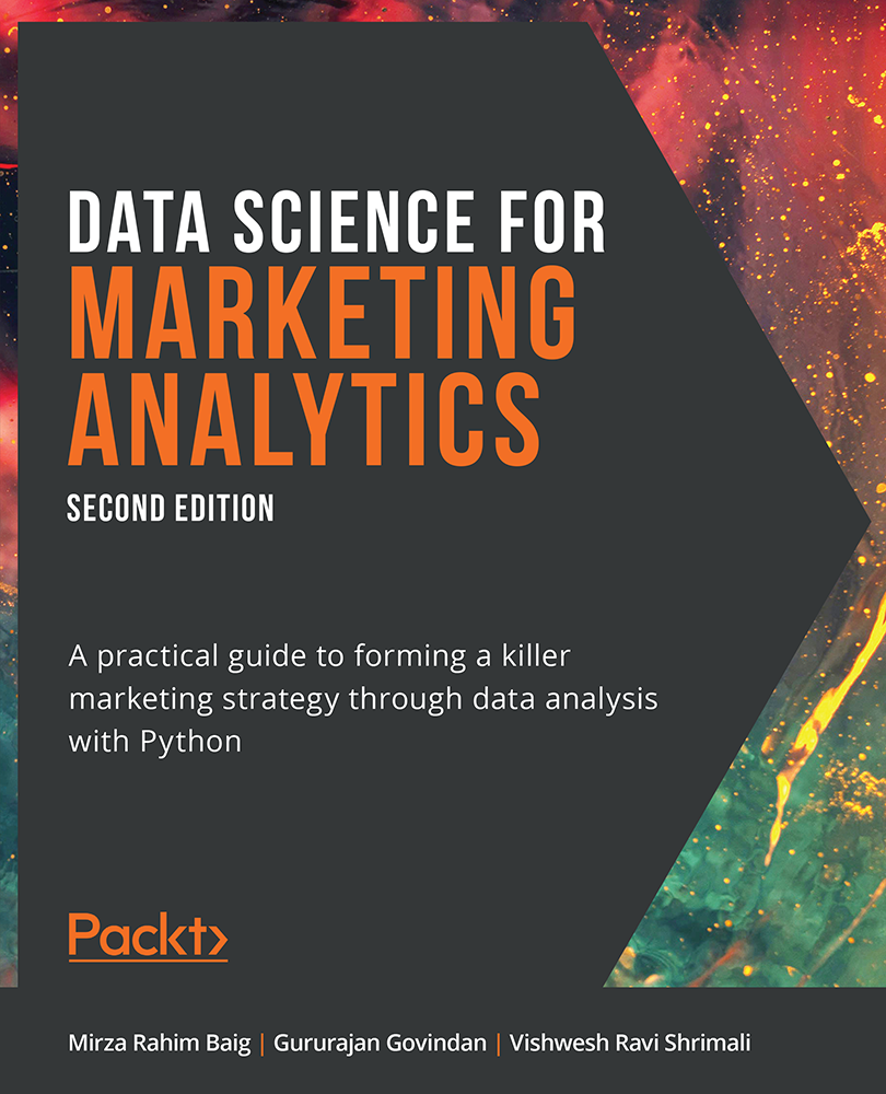 Data Science for Marketing Analytics second edition A practical guide to - photo 1