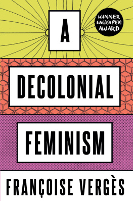 Vergès Françoise - A Decolonial Feminism