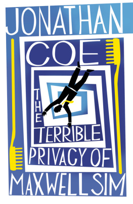 Jonathan Coe The Terrible Privacy of Maxwell Sim