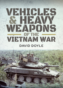 David Doyle Vehicles and Heavy Weapons of the Vietnam War