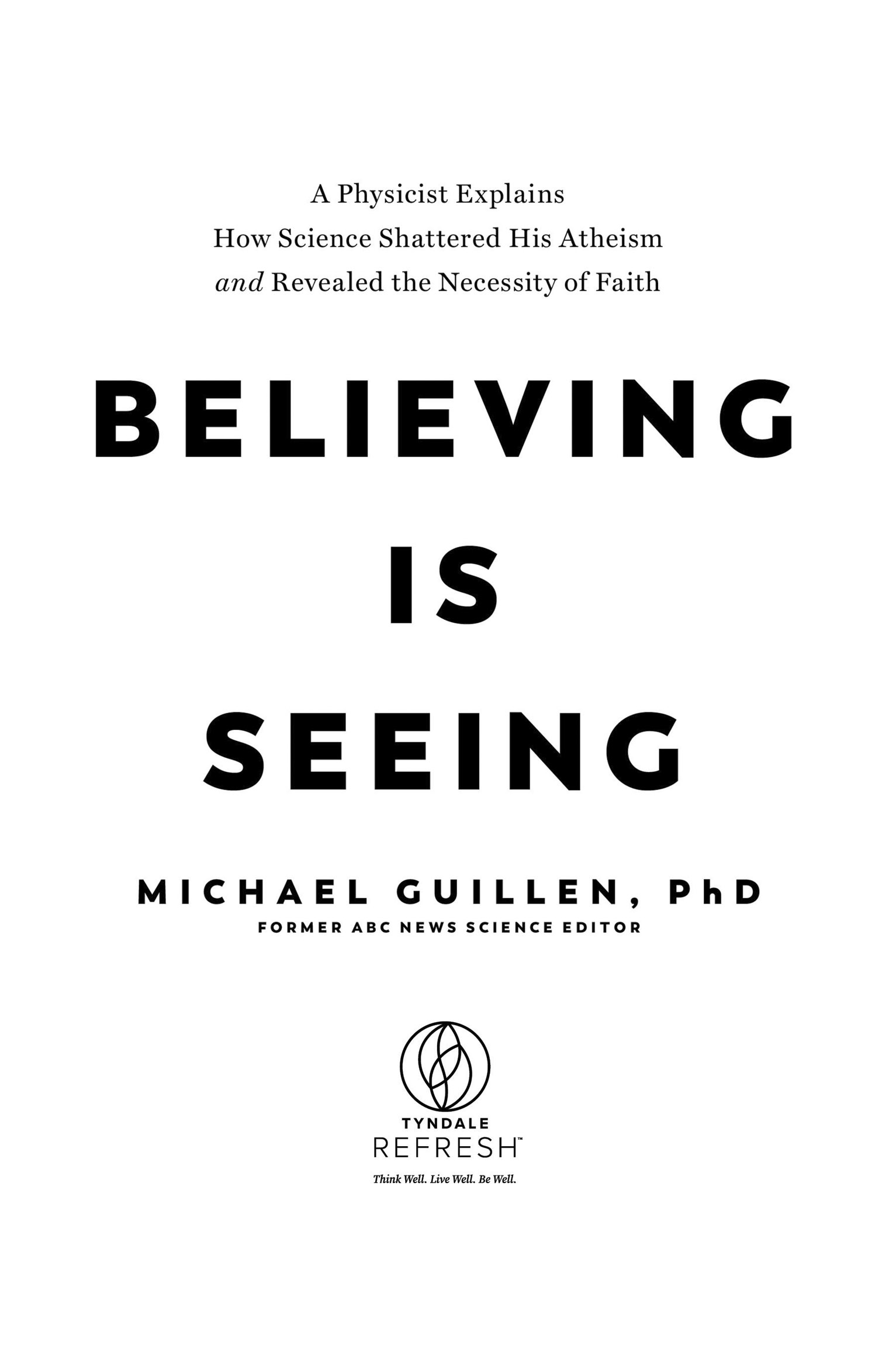 PRAISE FOR BELIEVING IS SEEING I can see many exclaiming This is the book - photo 3