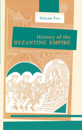 Alexander A. Vasiliev - History of the Byzantine Empire, 324–1453, Volume II: 002 (History of the Byzantine Empire, 324-1453)