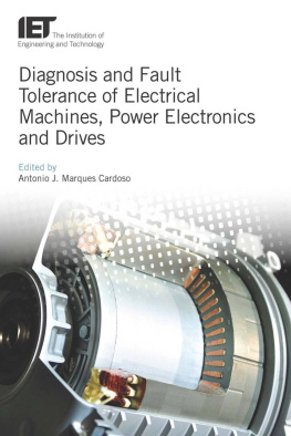 Antonio J. Marques Cardoso - Diagnosis and Fault Tolerance of Electrical Machines, Power Electronics and Drives