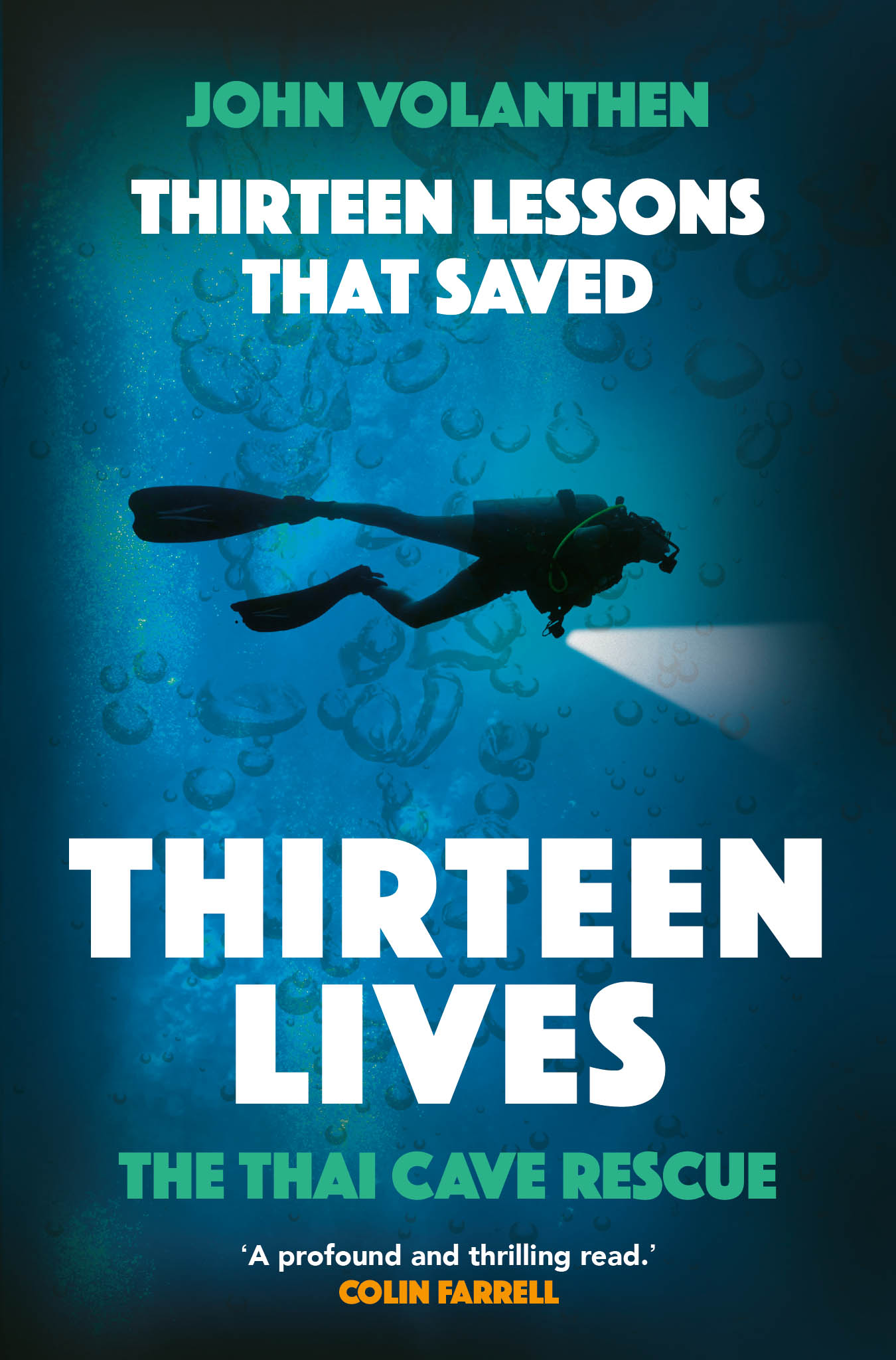 THIRTEEN LESSONS THAT SAVED THIRTEEN LIVES THE THAI CAVE RESCUE JOHN VOLANTHEN - photo 1