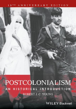 Robert J. C. Young - Postcolonialism: An Historical Introduction