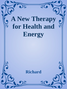 Richard Clark - A New Therapy for Health and Energy