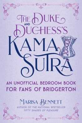 Marisa Bennett - The Duke and Duchesss Kama Sutra: An Unofficial Bedroom Book for Fans of Bridgerton
