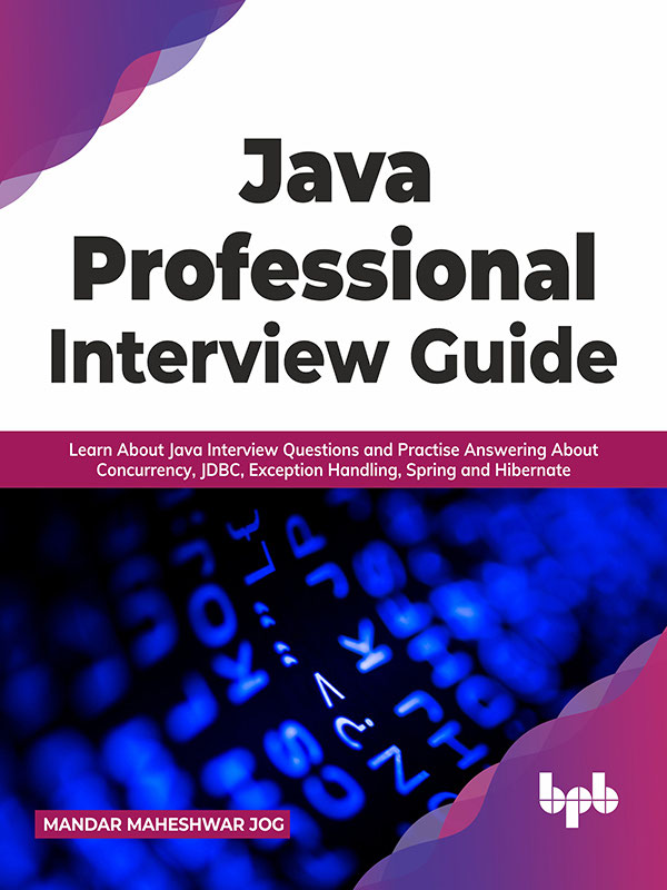 Java Professional Interview Guide Learn About Java Interview Questions - photo 1