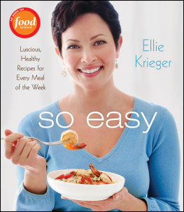 Ellie Krieger - So Easy: Luscious, Healthy Recipes for Every Meal of the Week