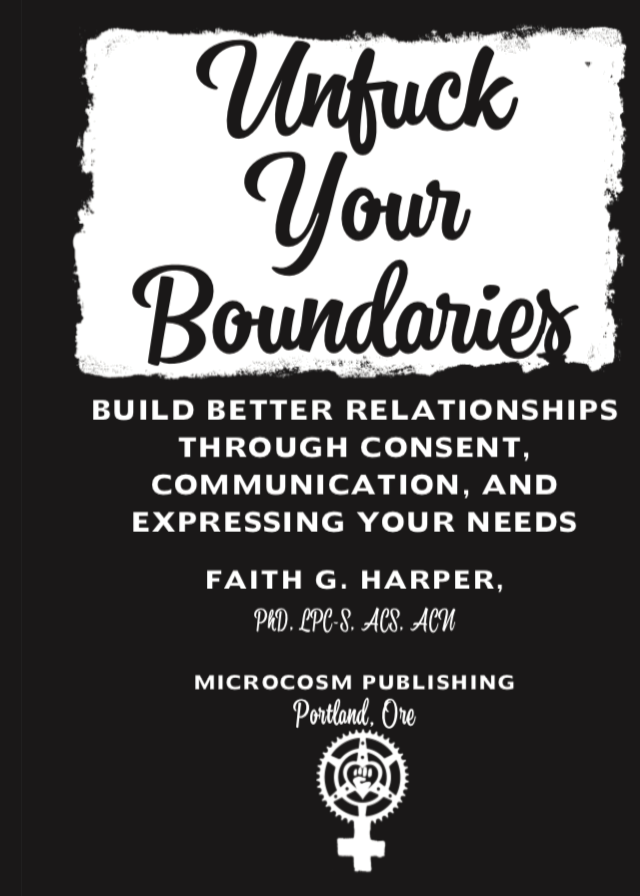 Unfuck your Boundaries Build Better Relationships Through Consent - photo 1