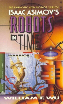 William F. Wu - Warrior (Isaac Asimovs Robots in Time)