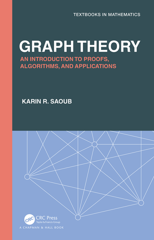 Graph Theory Textbooks in Mathematics Series editors Al Boggess Kenneth H - photo 1