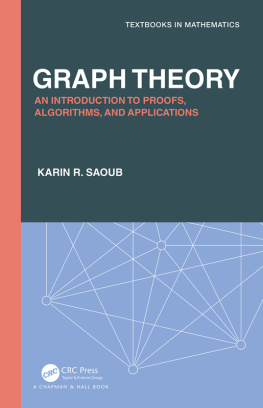 Karin R Saoub - Graph Theory: An Introduction to Proofs, Algorithms, and Applications