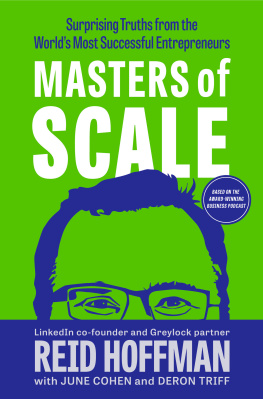 Reid Hoffman Masters of Scale: Surprising Truths from the Worlds Most Successful Entrepreneurs