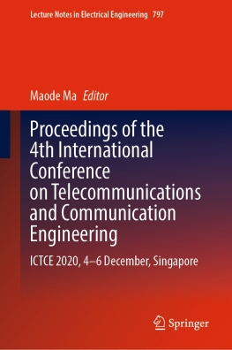 Maode Ma - Proceedings of the 4th International Conference on Telecommunications and Communication Engineering: ICTCE 2020, 4-6 December, Singapore