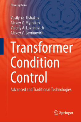 Vasily Ya. Ushakov Transformer Condition Control: Advanced and Traditional Technologies