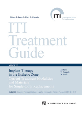 V. Chappuis - ITI Treatment Guide, Volume 10: Implant Therapy in the Esthetic Zone: Current Treatment Modalities and Materials for Single-tooth Replacements