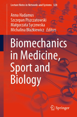 Anna Hadamus Biomechanics in Medicine, Sport and Biology