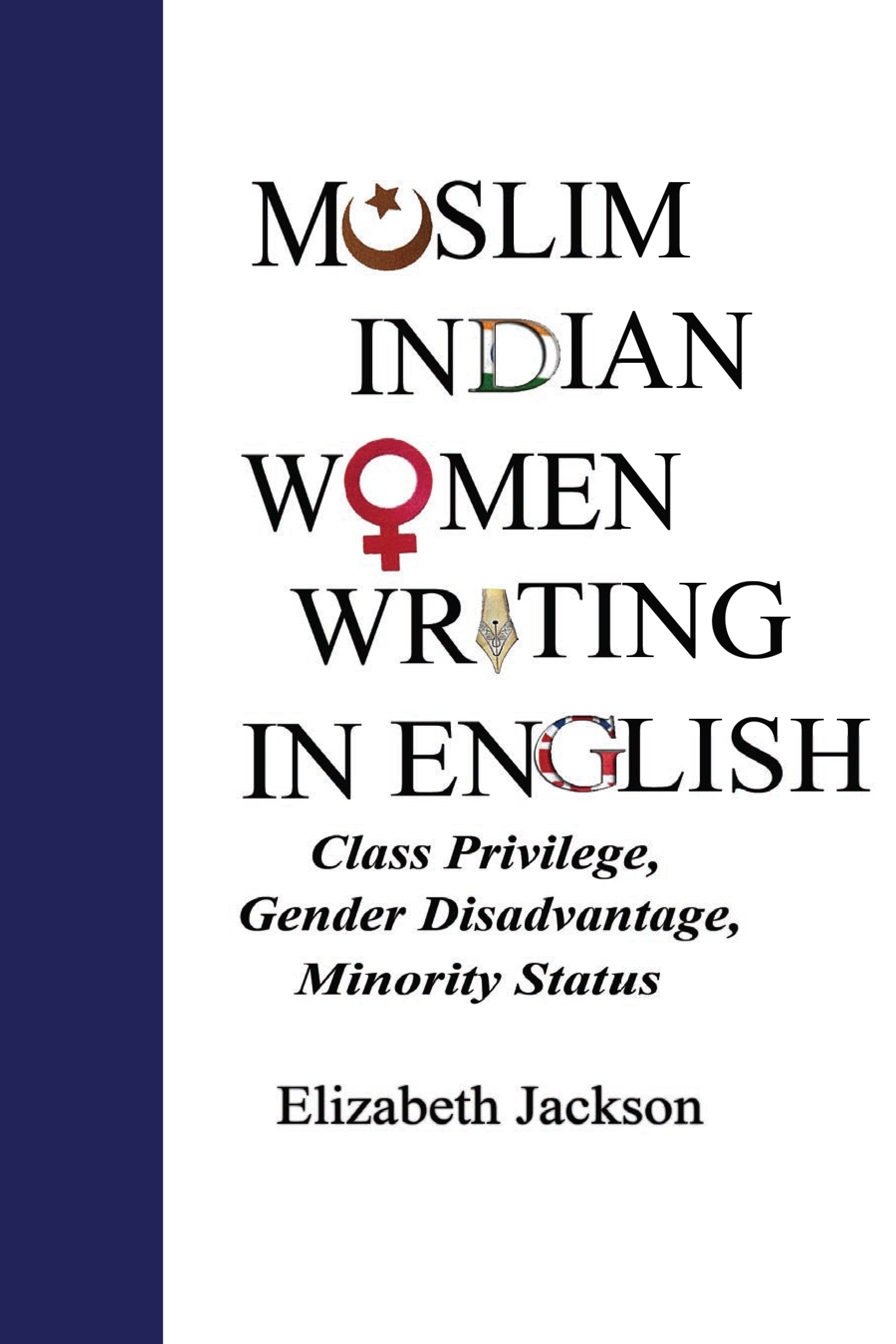 A dvance praise for Muslim Indian Women Writing in English Muslim Indian - photo 1