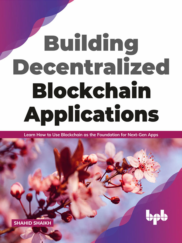 Building Decentralized Blockchain Applications Learn How to Use - photo 1