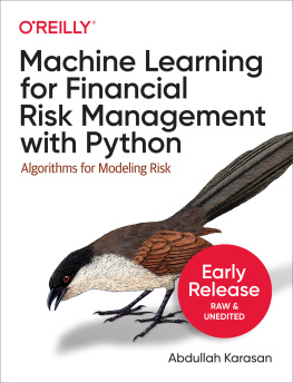Abdullah Karasan - Machine Learning for Financial Risk Management with Python: Algorithms for Modeling Risk