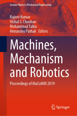 Rajeev Kumar Machines, Mechanism and Robotics: Proceedings of iNaCoMM 2019