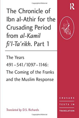 Ibn al-Athir - The Chronicle of Ibn al-Athir for the Crusading Period from al-Kamil fil-Tarikh. Part 1