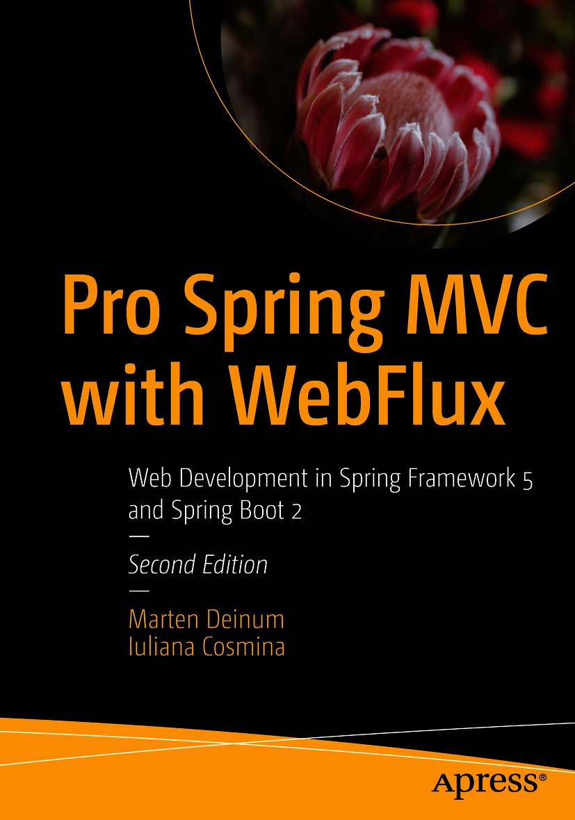 Book cover of Pro Spring MVC with WebFlux Marten Deinum and Iuliana Cosmina - photo 1