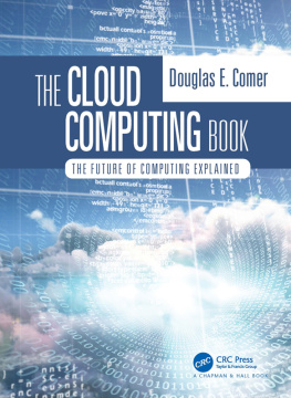 Douglas Comer The Cloud Computing Book: The Future of Computing Explained