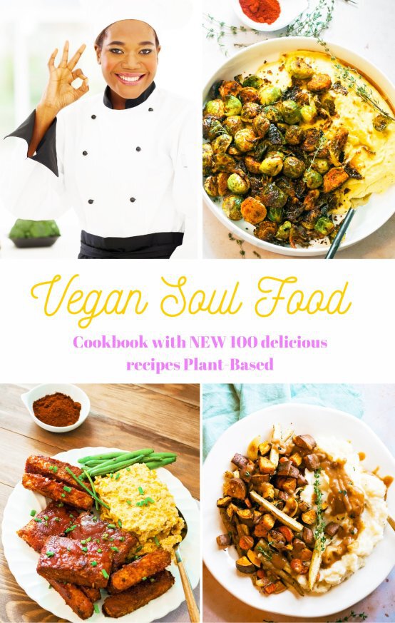 Vegan Soul Food Cookbook with 100 New delicious recipes plant-based CHAPTER - photo 1