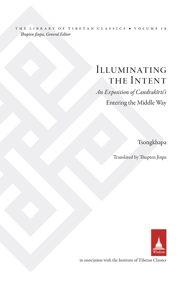 J Tsongkhapas Illuminating the Intent presents the enlightened meaning of - photo 1