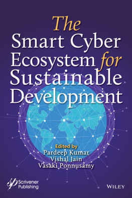 Pardeep Kumar (editor) - The Smart Cyber Ecosystem for Sustainable Development: Principles, Building Blocks, and Paradigms