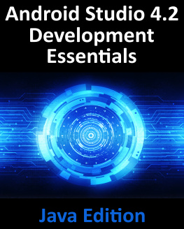 Neil Smyth - Android Studio 4.2 Development Essentials - Java Edition: Developing Android Apps Using Android Studio 4.2, Java and Android Jetpack