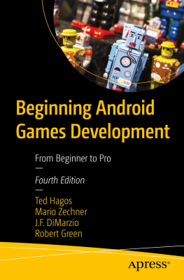 Ted Hagos - Beginning Android Games Development: From Beginner to Pro