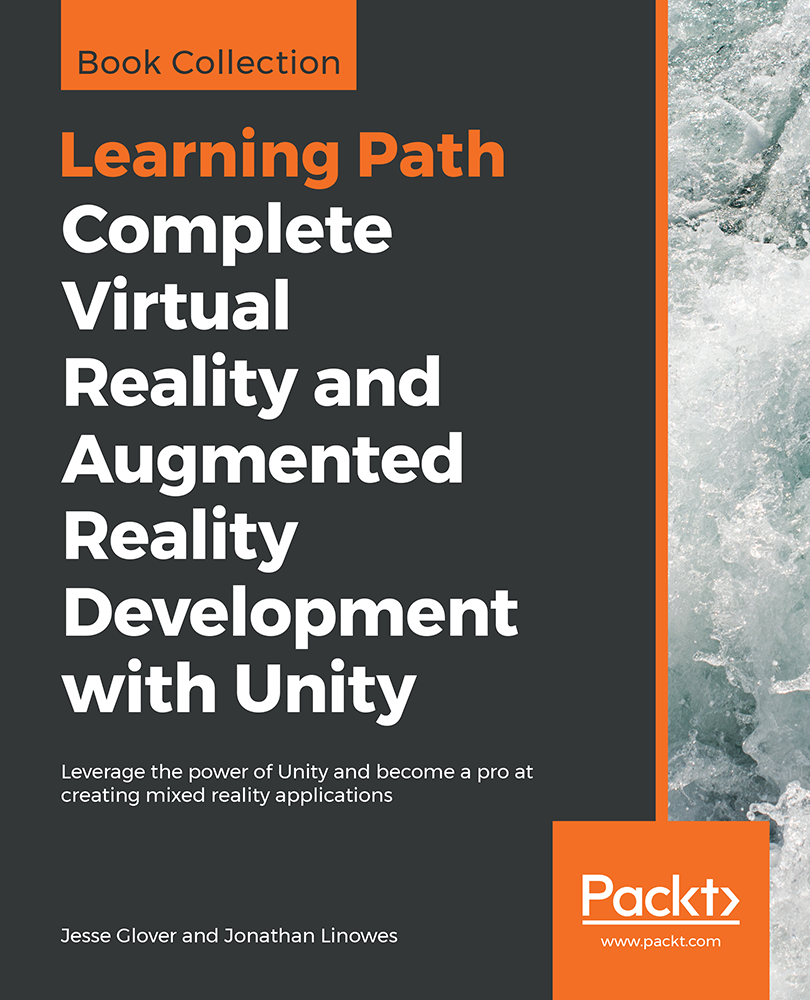 Complete Virtual Reality and Augmented Reality Development with Unity Leverage - photo 1