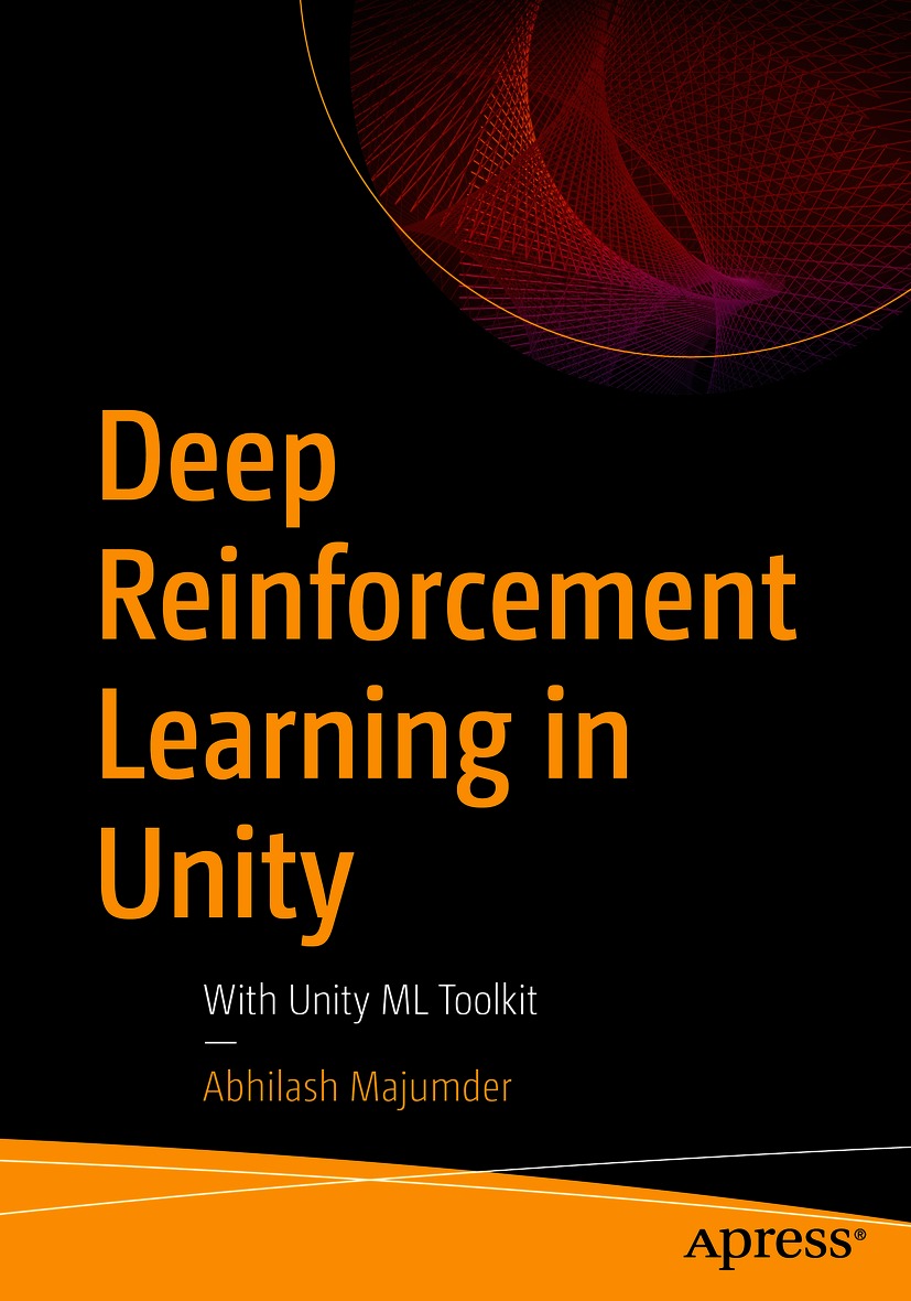 Book cover of Deep Reinforcement Learning in Unity Abhilash Majumder Deep - photo 1